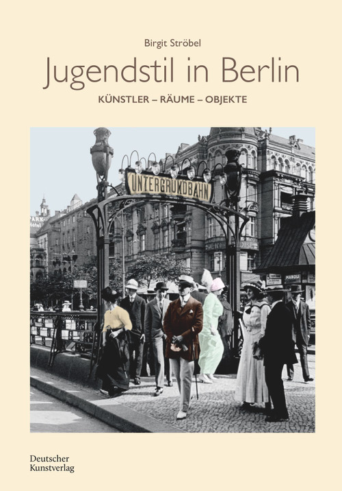 Jugendstil in Berlin (Künstler - Räume - Objekte) (German Edition) by Birgit Ströbel, 9783422800687