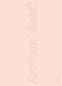 Are You A Model? (On an Architectural Medium of Spatial Exploration) by Anna-Maria Meister, Teresa Fankhänel, Anna Luise Schubert, Lisa Beißwanger, Chris Dähne, 9783986120726