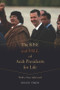 The Rise and Fall of Arab Presidents for Life (With a New Afterword) by Roger Owen, 9780674735378