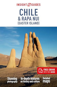 Insight Guides Chile and Rapa Nui (Easter Island): Travel Guide with eBook by Insight Guides, Heather Jasper, 9781839054075