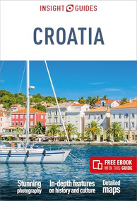 Insight Guides Croatia: Travel Guide with eBook by Insight Guides, Marc Di Duca, 9781839053924