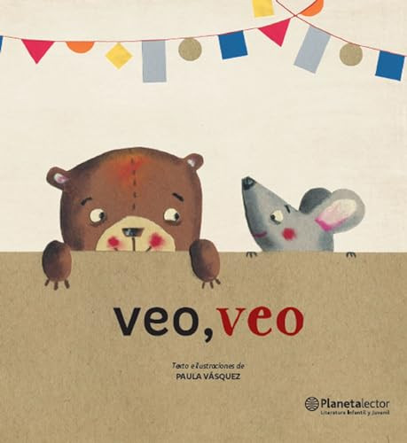 Veo, veo / I Spy with My Little Eye (Spanish Edition) by Paula Vásquez, Paula Vásquez, 9786070738814