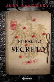 El pacto secreto: La historia no contada entre el gobierno polaco y los nazis que aseguró el Holocausto/ Jews in the Garden (Spanish Edition) by Judy Rakowsky, 9786073906494