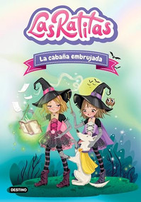 Las Ratitas 9. La cabaña embrujada / The Ratitas 9. The Haunted Cabin (Spanish Edition) by Las Ratitas, 9786073907705