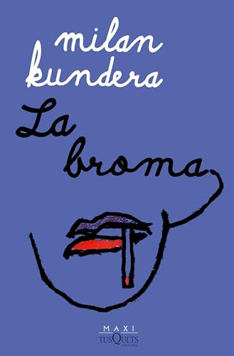 La broma / The Joke: A Novel (Spanish Edition) by Milan Kundera, 9786073906371