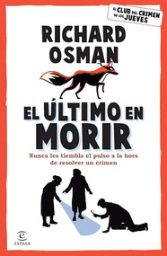 El último en morir: Una novela del Club del Crimen de los Jueves (Libro 4) / The Last Devil to Die (Spanish Edition) by Richard Osman, 9786073907040