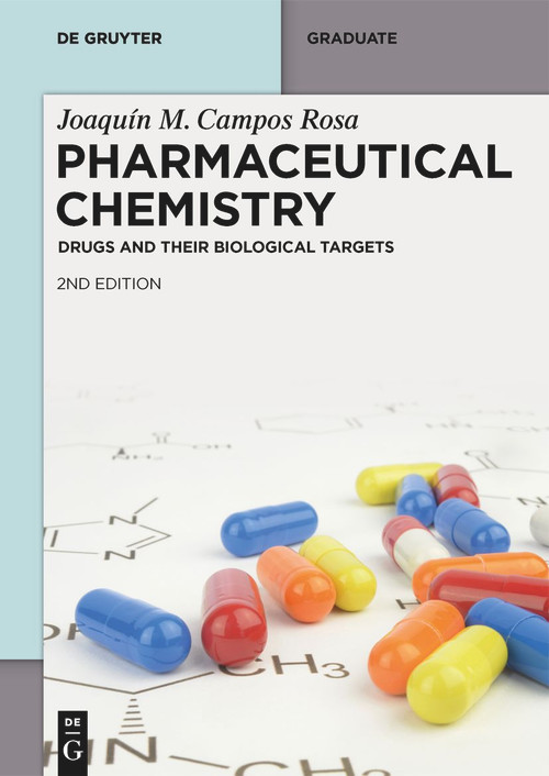 Pharmaceutical Chemistry (Drugs and Their Biological Targets) by Joaquín M. Campos Rosa, 9783111316550