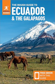 The Rough Guide to Ecuador and the Galapagos: Travel Guide with eBook by Rough Guides, Sara Humphreys, 9781835290668