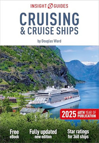 Insight Guides Cruising & Cruise Ships 2025: Cruise Guide with eBook by Insight Guides, Douglas Ward, 9781839054006