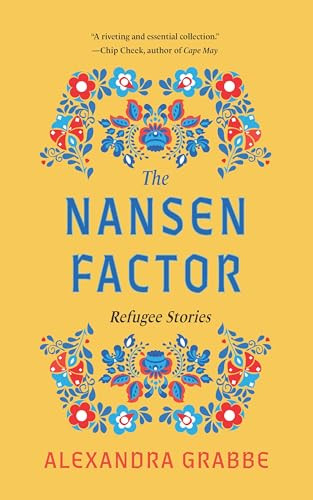 The Nansen Factor (Refugee Stories) by Alexandra Grabbe, 9798887195094