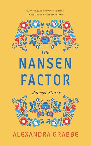 The Nansen Factor (Refugee Stories) by Alexandra Grabbe, 9798887195094