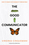 The Good Communicator (How to make sustainability irresistible) - 9781788606196 by Virginia Cinquemani, Mike Barry, 9781788606196