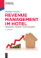 Revenue Management im Hotel (Kennzahlen - Prozesse - MICE-Management) (German Edition) by Barbara Sensen, 9783111388274