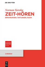 Zeit-Hören (Erfahrungen, Taktungen, Musik) (German Edition) by Norman Sieroka, 9783111399997