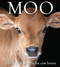 Moo (A book of happiness for cow lovers) by Angus St John Galloway, 9781922539823