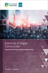 Essentials of Digital Construction (Lessons learned from digital transformation) by Amador Caballero, 9781835494462