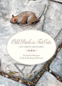 Odd Birds & Fat Cats ((An Urban Bestiary)) by Peter Wortsman, Aurélie Bernard Wortsman, 9781885983596