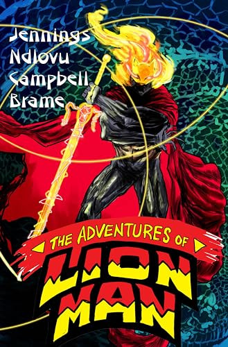 The Adventures of Lion Man by John Jennings, Yvette Lisa Ndlovu, Bill Campbell, David Brame, Damian Duffy, 9798986614670