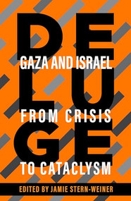 Deluge (Gaza and Israel from Crisis to Cataclysm) by Jamie Stern-Weiner, Avi Shlaim, 9781682196199