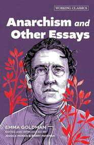Anarchism and Other Essays - 9781849355681 by Emma Goldman, Jessica Moran, Barry Pateman, Hippolyte Havel, 9781849355681
