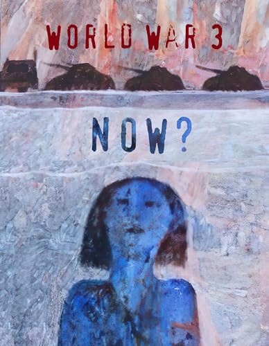 World War 3 NOW? by Seth Tobocman, Susan Simensky Bietila, Nicole Schulman, Jordan Worley, 9781849355773