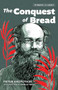 The Conquest of Bread - 9781849355742 by Peter Kropotkin, Charles Weigl, 9781849355742