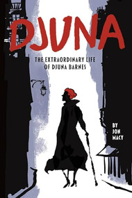 Djuna (The Extraordinary Life of Djuna Barnes) by Jon Macy, 9781951491338