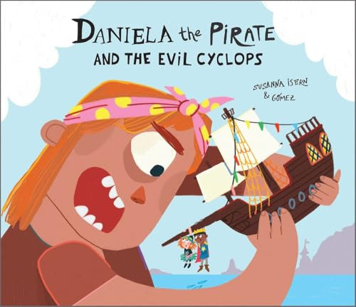 Daniela the Pirate and the Evil Cyclops by Susanna Isern, Gómez, 9788410074293