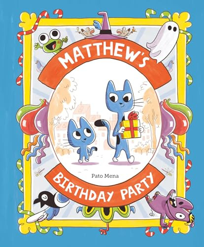 Matthew's Birthday Party by Pato Mena, Pato Mena, 9788410074187