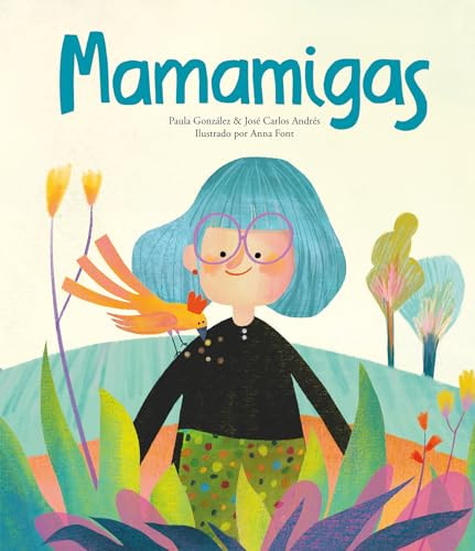Mamamigas (Spanish Edition) by José Carlos Andrés, Anna Font, 9788419607362