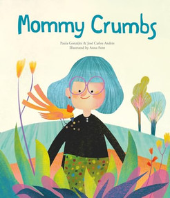 Mommy Crumbs by José Carlos Andrés, Anna Font, 9788419607386