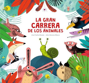 La gran carrera de los animales (Spanish Edition) by José Carlos Román, Julio Antonio Blasco, 9788410074200