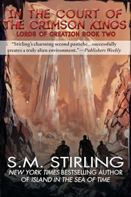 In the Courts of the Crimson Kings by S. M. Stirling, 9781647101329