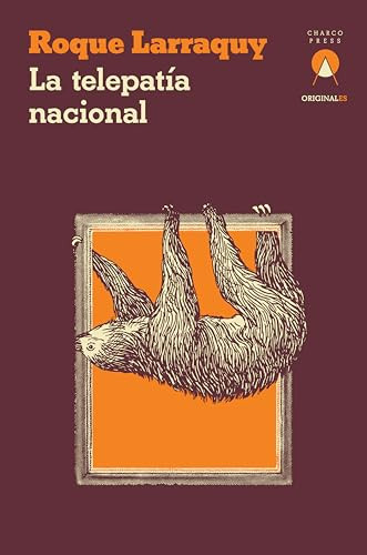 La telepatía nacional (Spanish Edition) by Roque Larraquy, 9781913867881