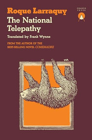 The National Telepathy by Roque Larraquy, Frank Wynne, 9781913867904