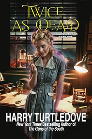 Twice as Dead by Harry Turtledove, 9781647101237