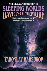 Sleeping Worlds Have No Memory by Yaroslav Barsukov, 9781647101367