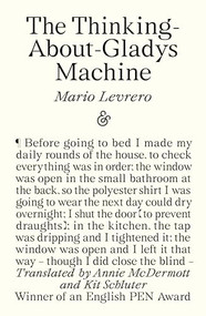 The Thinking-About-Gladys Machine by Mario Levrero, Annie McDermott, Kit Schluter, 9781916751064