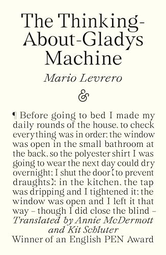 The Thinking-About-Gladys Machine by Mario Levrero, Annie McDermott, Kit Schluter, 9781916751064