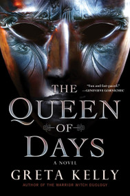 The Queen of Days (A Novel) - 9780063240971 by Greta Kelly, 9780063240971