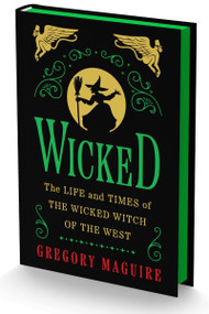 Wicked Collector's Edition (The Life and Times of the Wicked Witch of the West) by Gregory Maguire, 9780063391086