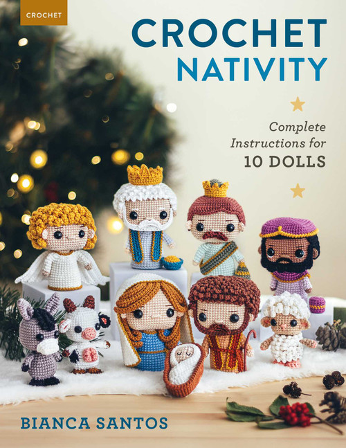 Crochet Nativity (Complete Instructions for 10 Dolls) by Bianca Santos, 9780811774987