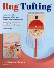 Rug Tufting by Guillaume Neves, 9780811775748