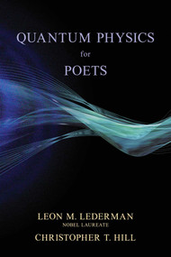 Quantum Physics for Poets - 9781493086962 by Leon M. Lederman, Christopher T. Hill, 9781493086962