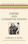 Empire and Communications by Harold A. Innis, Alexander John Watson, 9781550026627