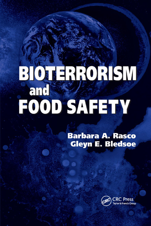 Bioterrorism and Food Safety by Barbara A. Rasco, Gleyn E. Bledsoe, 9780367393366