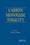 Carbon Monoxide Toxicity by David G. Penney, 9780367398552