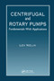 Centrifugal & Rotary Pumps (Fundamentals With Applications) by Lev Nelik, 9780367399870