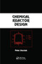 Chemical Reactor Design by Peter Harriott, 9780367446956