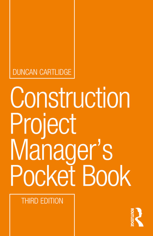 Construction Project Manager's Pocket Book - 9781032761350 by Duncan Cartlidge, 9781032761350